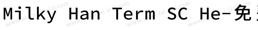 Milky Han Term SC He字体转换